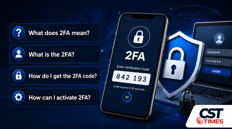 What is 2FA | by csttimes.com